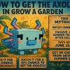 How to Get  the Axolotl in Grow a Garden buy gag pets